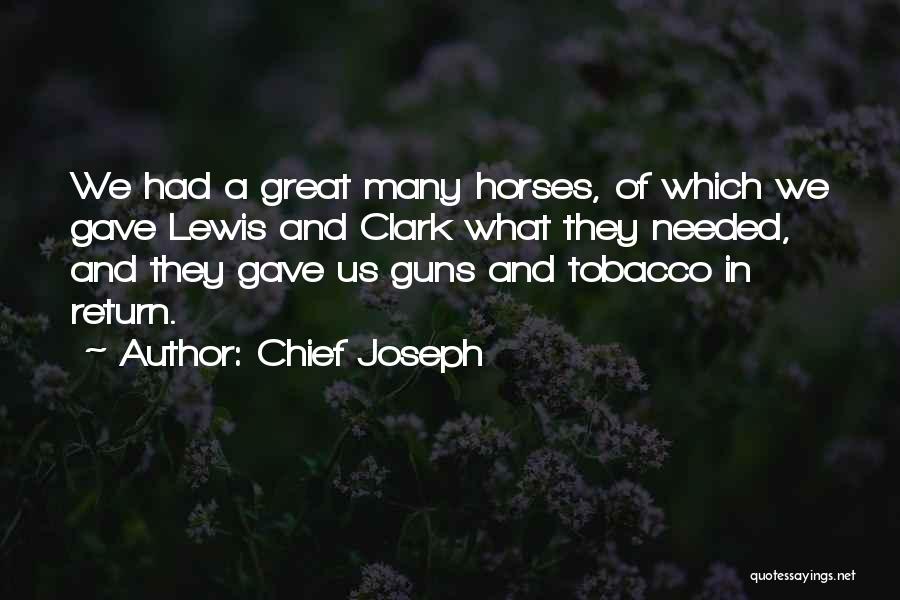 Lewis And Clark Quotes By Chief Joseph