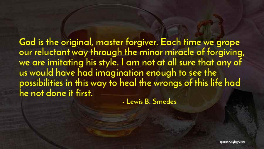 Lewis B. Smedes Quotes 231457 Lewis B. Smedes Quotes 231457