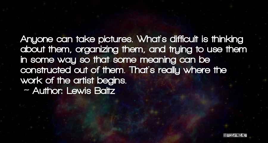 Lewis Baltz Quotes 2222837