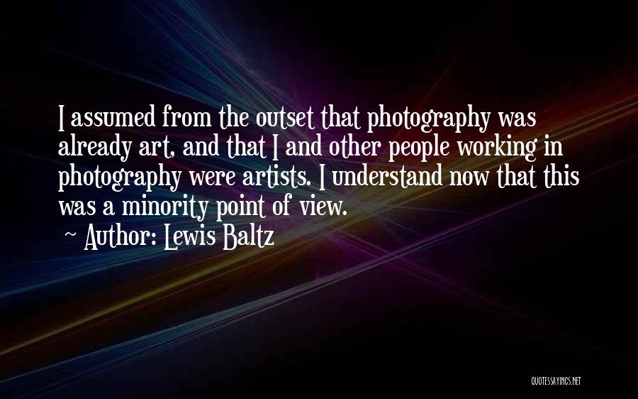 Lewis Baltz Quotes 759365