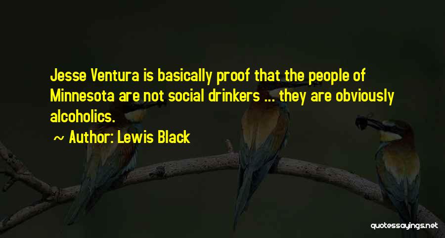 Lewis Black Minnesota Quotes By Lewis Black