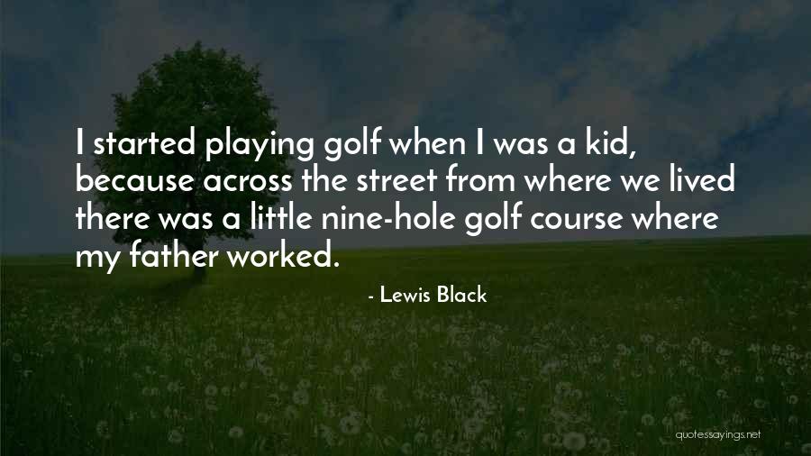 Lewis Black Quotes 1150527