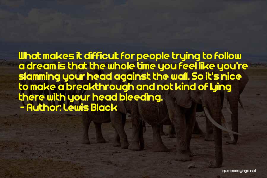 Lewis Black Quotes 1872952