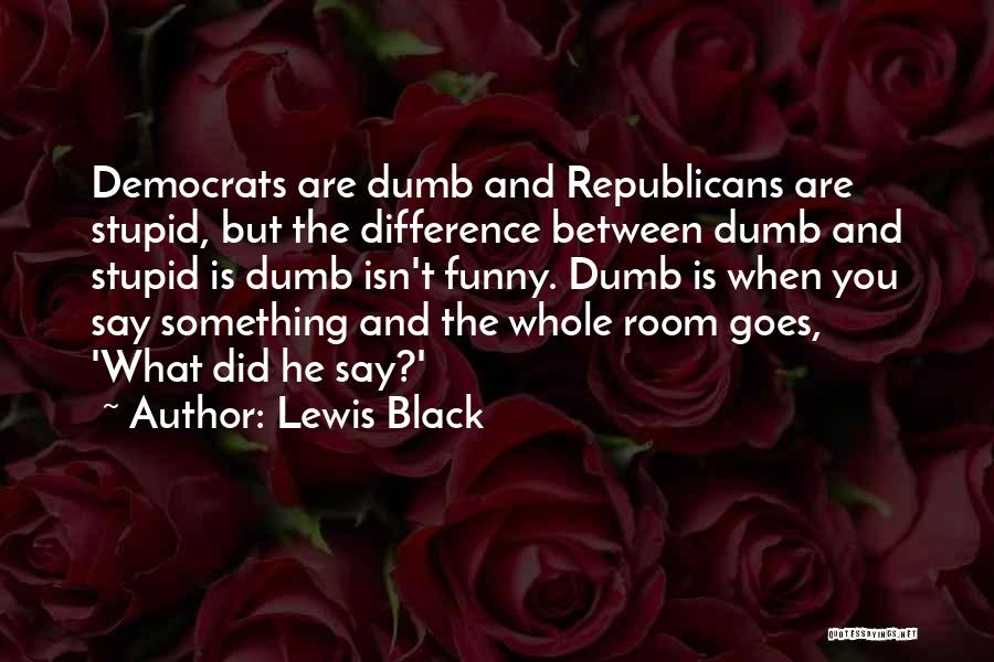 Lewis Black Quotes 2028983