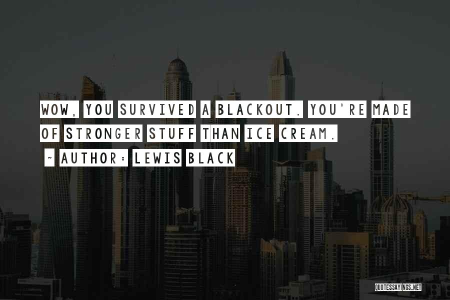 Lewis Black Quotes 2083471