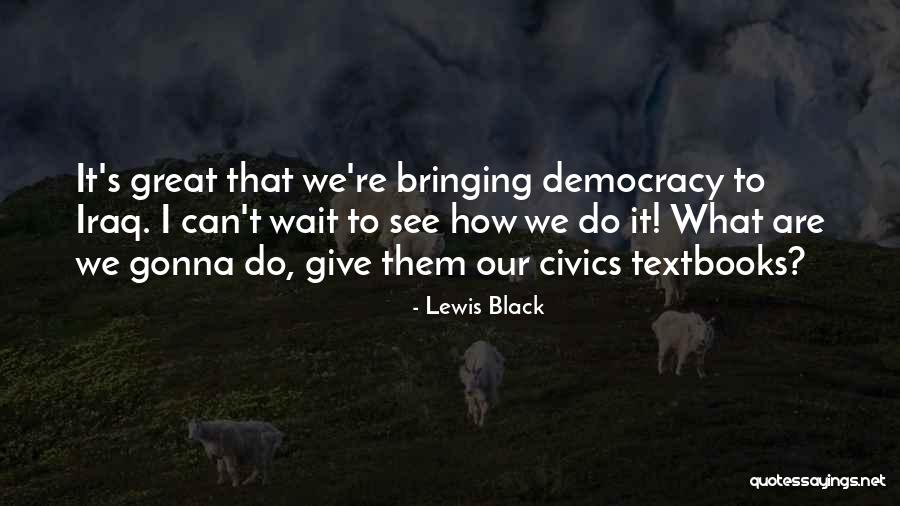 Lewis Black Quotes 393753 Lewis Black Quotes 393753