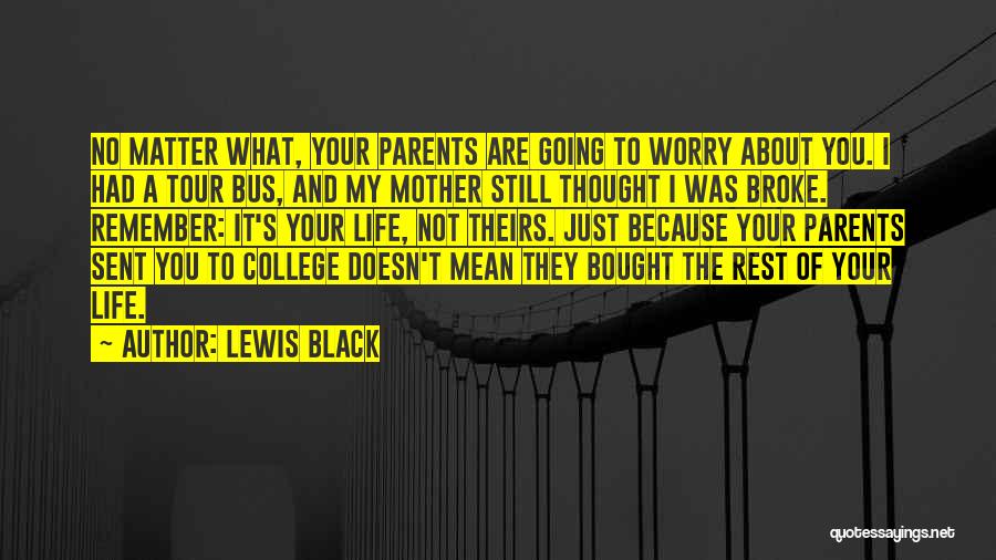 Lewis Black Quotes 419546