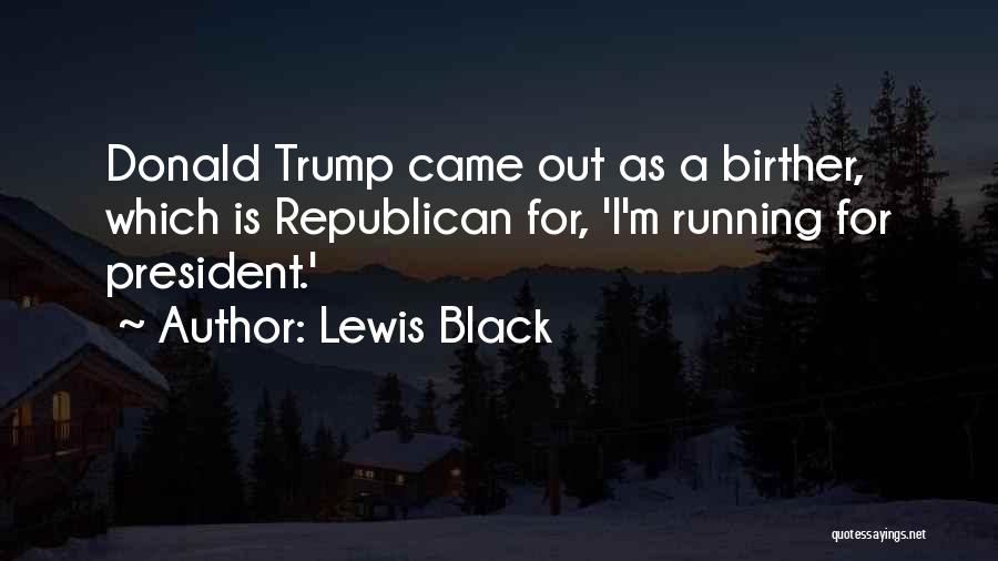 Lewis Black Quotes 528813