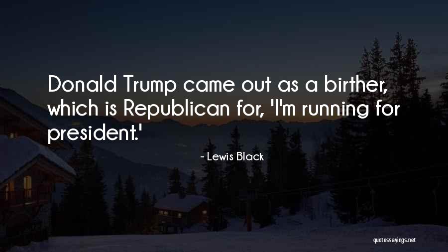 Lewis Black Quotes 528813