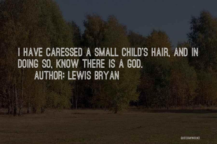 Lewis Bryan Quotes 1241438