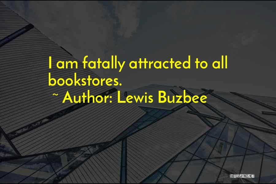 Lewis Buzbee Quotes 942156