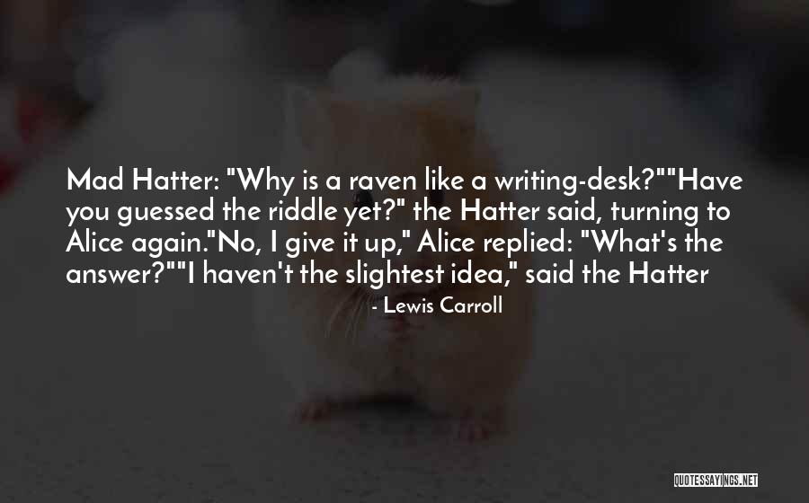 Lewis Carroll Mad Hatter Quotes By Lewis Carroll Lewis Carroll Mad Hatter Quotes By Lewis Carroll