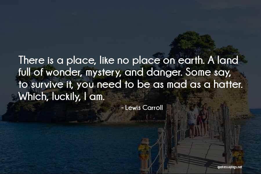 Lewis Carroll Mad Hatter Quotes By Lewis Carroll Lewis Carroll Mad Hatter Quotes By Lewis Carroll
