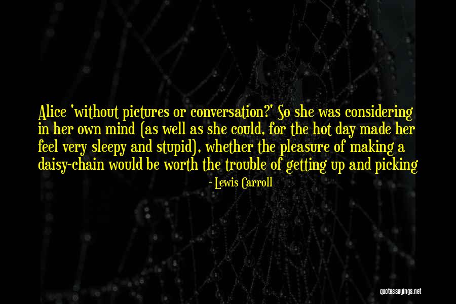 Lewis Carroll Quotes 1315099 Lewis Carroll Quotes 1315099