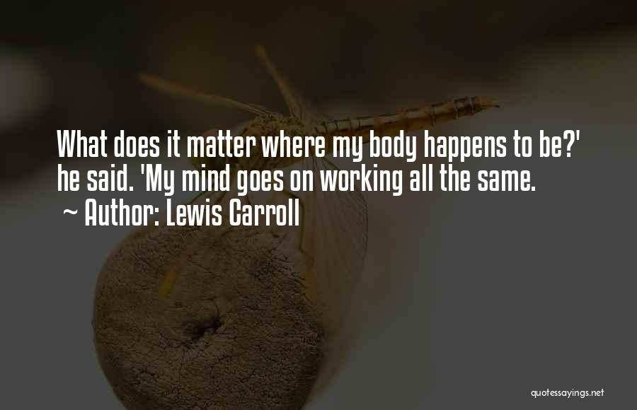 Lewis Carroll Quotes 261184 Lewis Carroll Quotes 261184