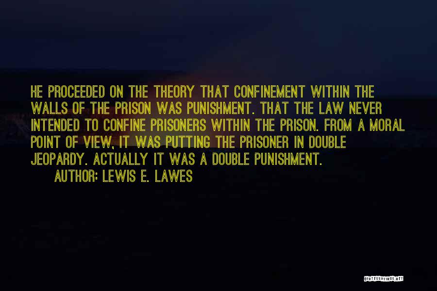 Lewis E. Lawes Quotes 397373