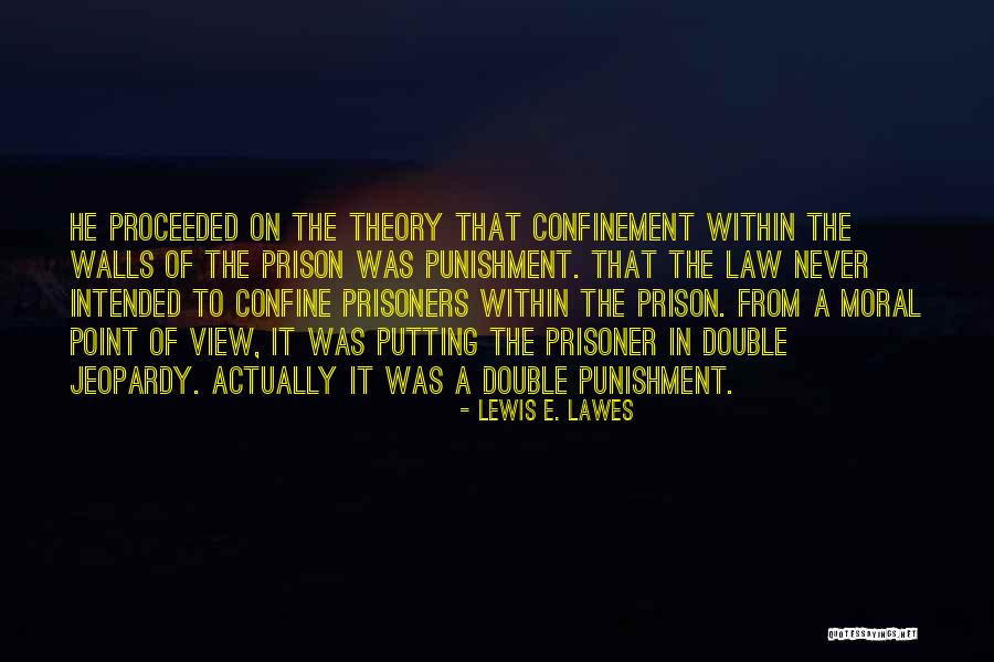 Lewis E. Lawes Quotes 397373