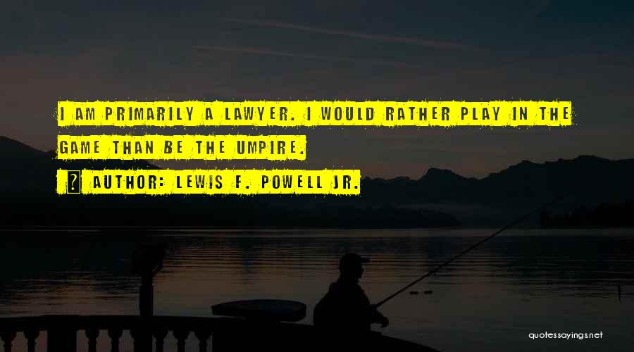 Lewis F. Powell Jr. Quotes 1481310