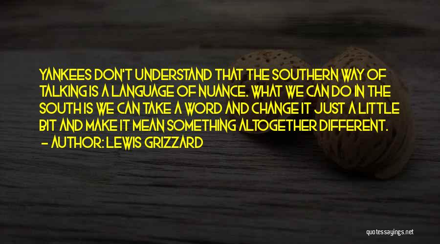 Lewis Grizzard Quotes 2248966