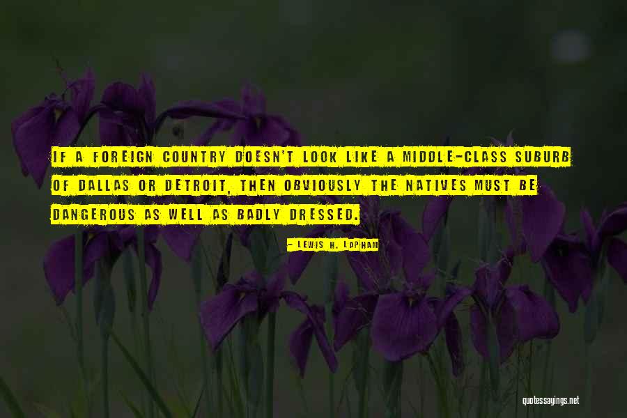 Lewis H. Lapham Quotes 1122740 Lewis H. Lapham Quotes 1122740