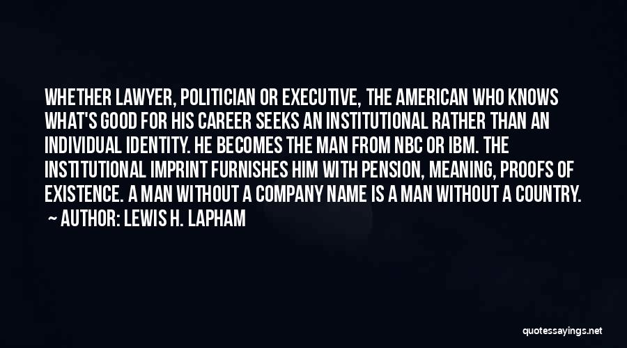 Lewis H. Lapham Quotes 2095977