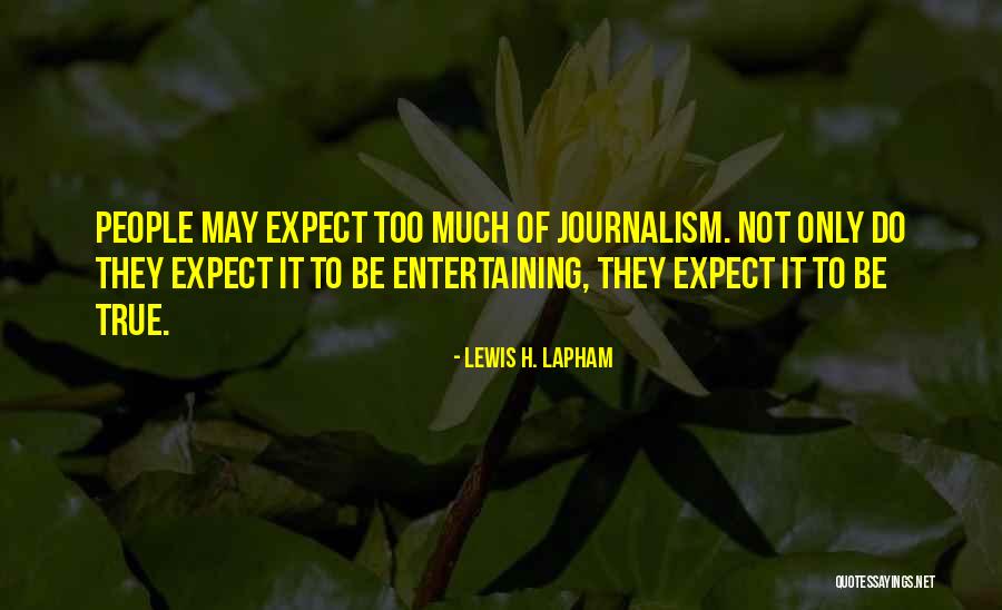 Lewis H. Lapham Quotes 2119282