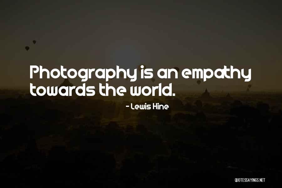 Lewis Hine Quotes 1306870