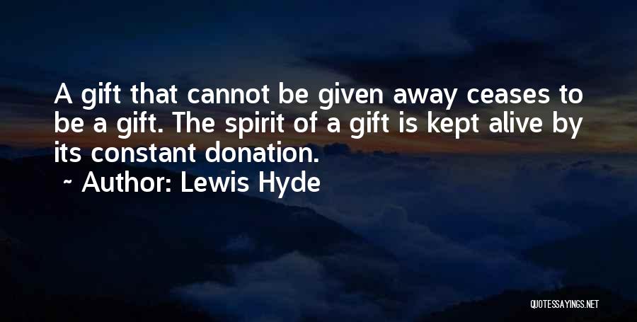 Lewis Hyde Quotes 1722311
