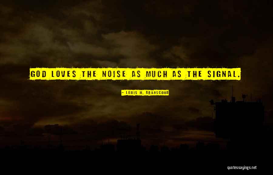 Lewis M. Branscomb Quotes 1254351 Lewis M. Branscomb Quotes 1254351