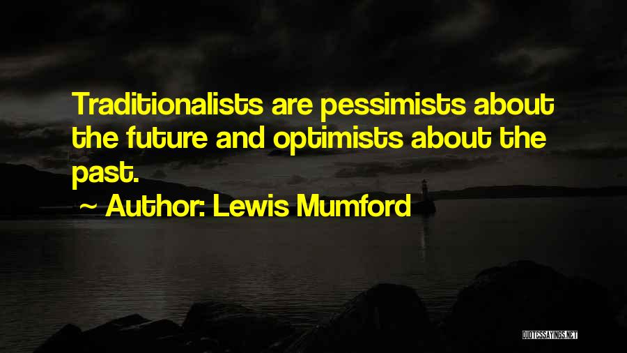 Lewis Mumford Quotes 204767