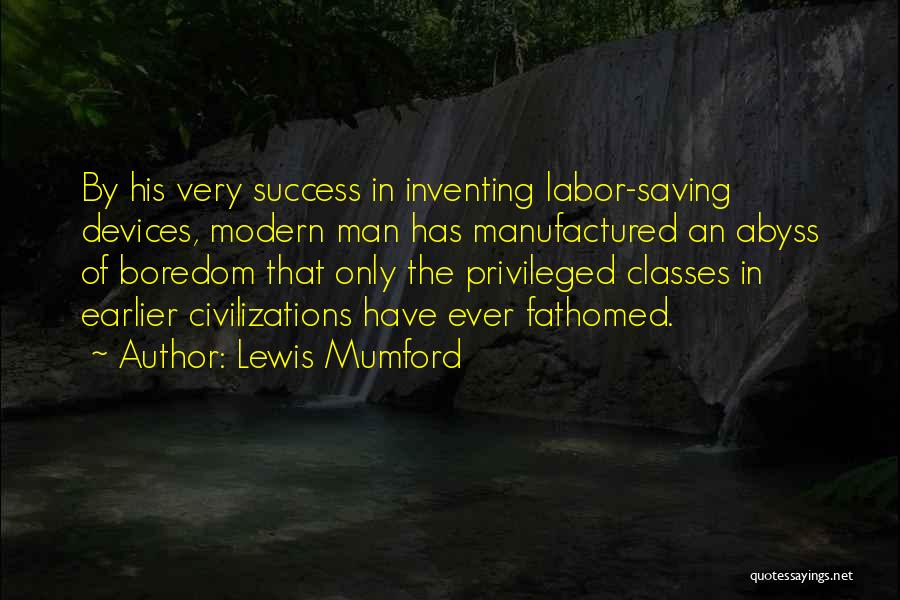 Lewis Mumford Quotes 2213585