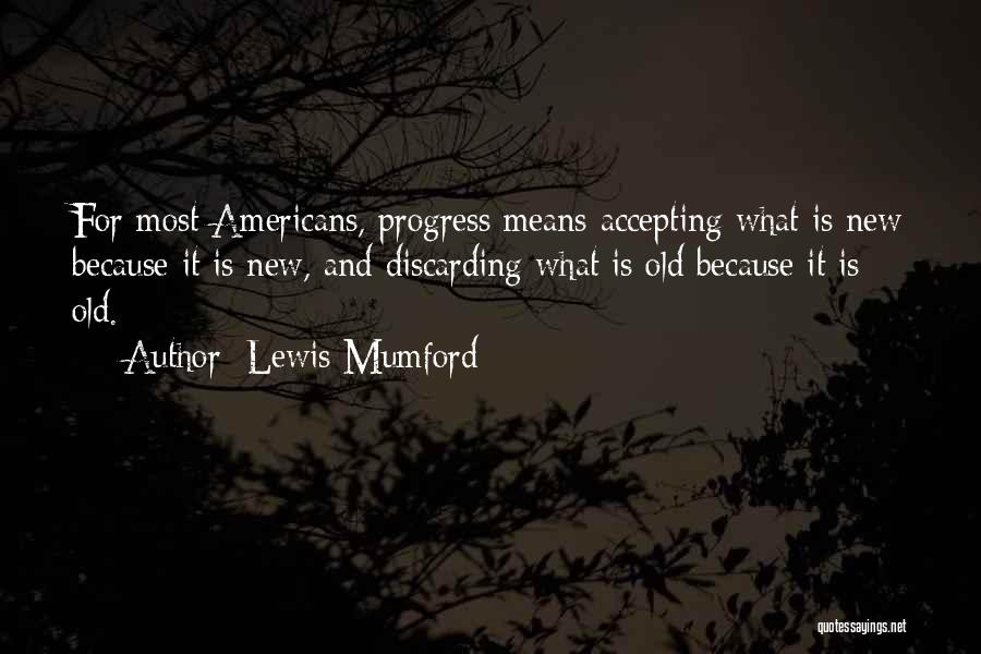 Lewis Mumford Quotes 827260
