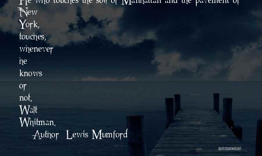 Lewis Mumford Quotes 833700