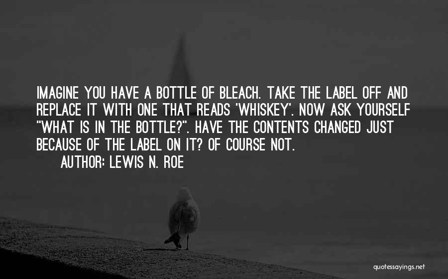 Lewis N. Roe Quotes 307375