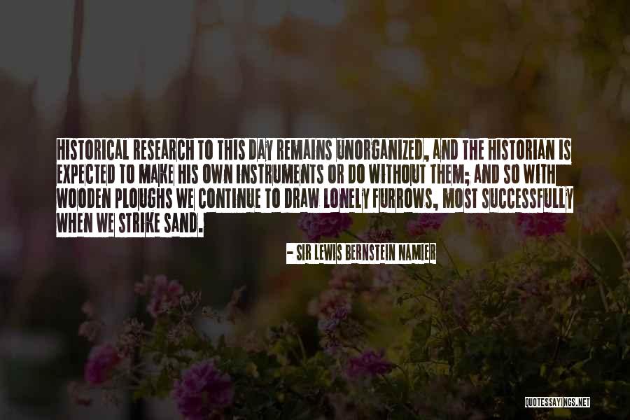 Lewis Namier Quotes By Sir Lewis Bernstein Namier Lewis Namier Quotes By Sir Lewis Bernstein Namier