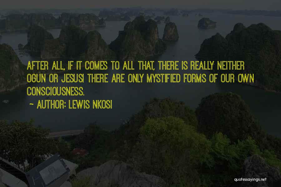 Lewis Nkosi Quotes 1498551