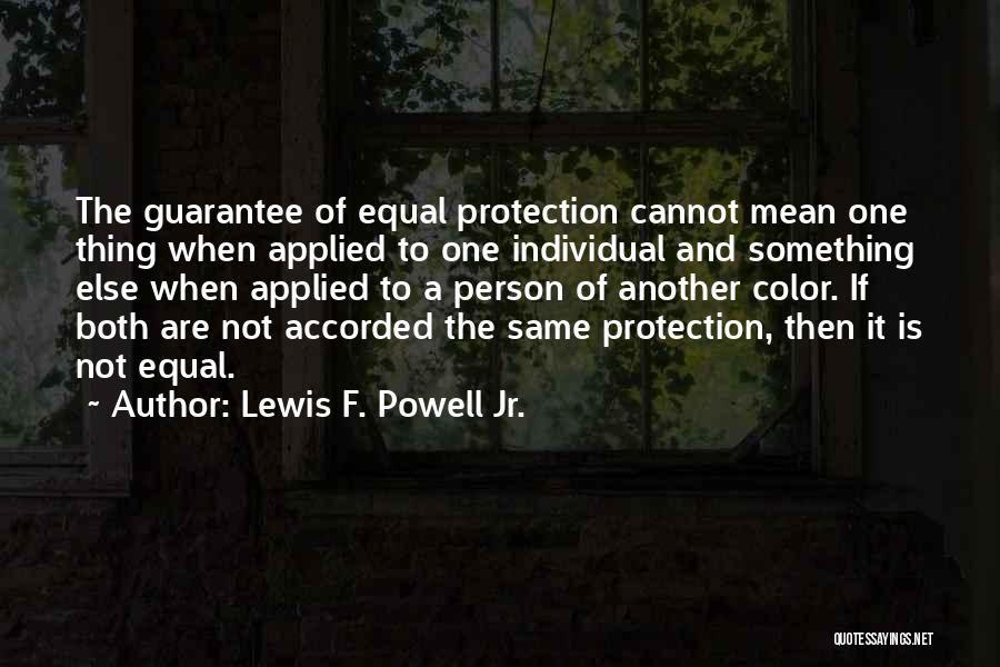 Lewis Powell Quotes By Lewis F. Powell Jr.