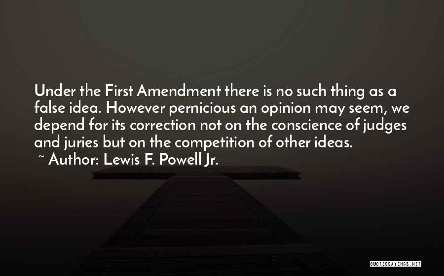 Lewis Powell Quotes By Lewis F. Powell Jr.