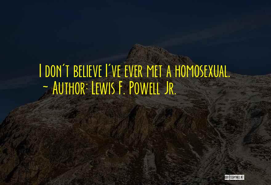 Lewis Powell Quotes By Lewis F. Powell Jr.