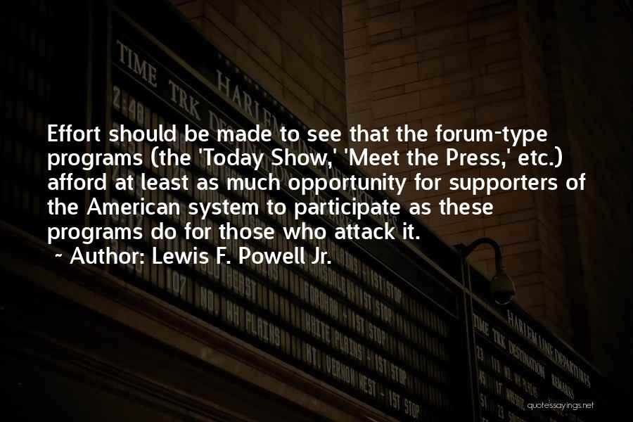 Lewis Powell Quotes By Lewis F. Powell Jr.