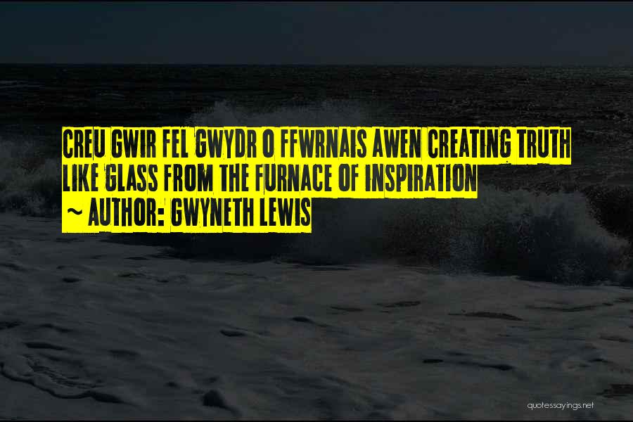 Lewis Quotes By Gwyneth Lewis