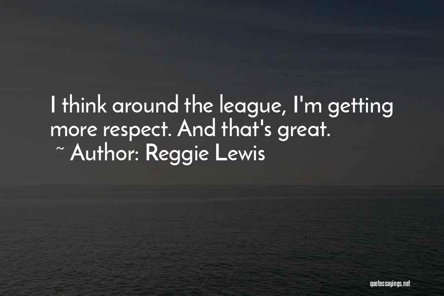 Lewis Quotes By Reggie Lewis