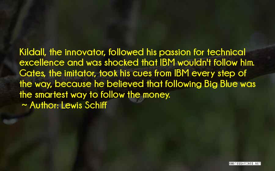 Lewis Schiff Quotes 689243
