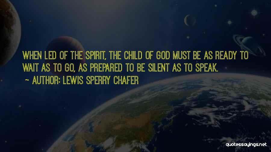 Lewis Sperry Chafer Quotes 1442649