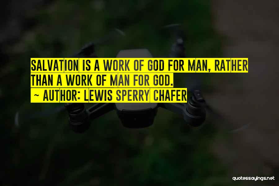 Lewis Sperry Chafer Quotes 628777