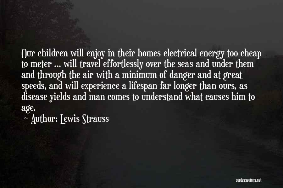 Lewis Strauss Quotes 326371
