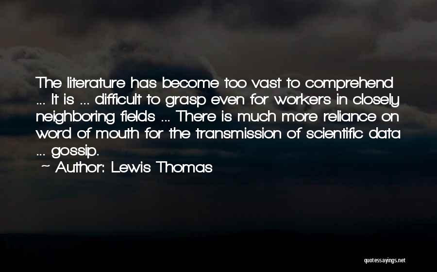 Lewis Thomas Quotes 2196795