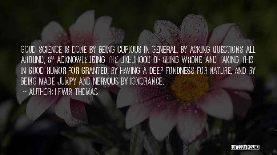 Lewis Thomas Quotes 523205