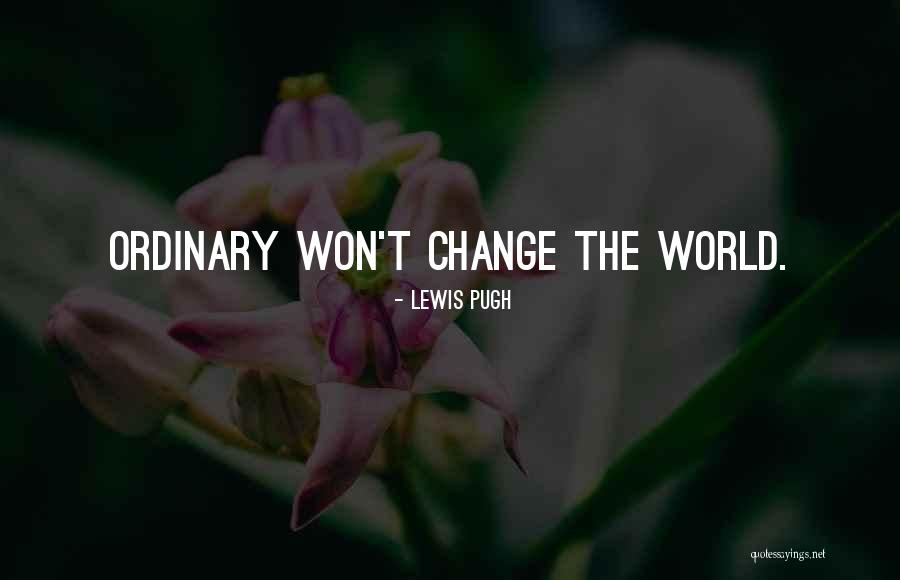 Lewis Who Won Quotes By Lewis Pugh Lewis Who Won Quotes By Lewis Pugh