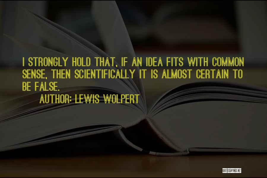 Lewis Wolpert Quotes 1671966